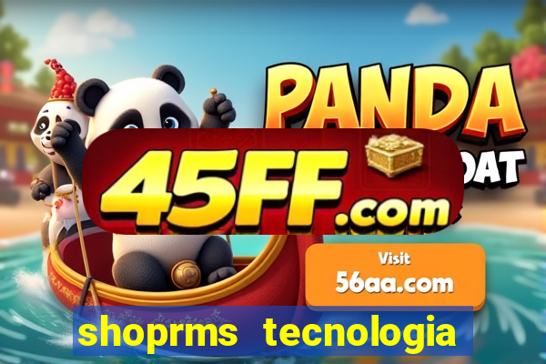shoprms tecnologia e serviços ltda jogos